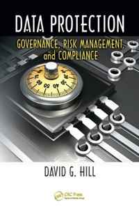 Data Protection: Governance, Risk Management, and Compliance