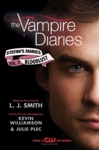 The Vampire Diaries: Stefan's Diaries 2: Bloodlust