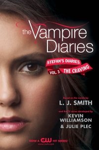 The Vampire Diaries: Stefan's Diaries 3: The Craving