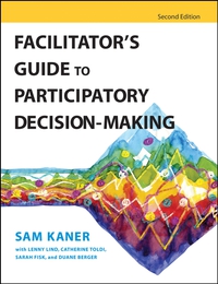 Facilitator?s Guide to Participatory Decision–Making