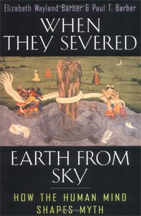 When They Severed Earth from Sky: How the Human Mind Shapes Myth