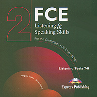 FCE Listening & Speaking Skills 2: Listening Tests 7-8 (аудиокурс на 2 CD)