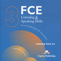 FCE Listening & Speaking Skills 3: Listening Tests 3-4 (аудиокурс на 2 CD)