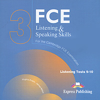 FCE Listening & Speaking Skills 3: Listening Tests 9-10 (аудиокурс на 2 CD)