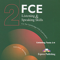 FCE Listening & Speaking Skills 2: Listening Tests 3-4 (аудиокурс на 2 CD)