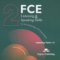 FCE Listening & Speaking Skills 2: Listening Tests 1-2 (аудиокурс на 2 CD)