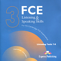 FCE Listening & Speaking Skills 3: Listening Tests 7-8 (аудиокурс на 2 CD)