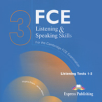 FCE Listening & Speaking Skills 3: Listening Tests 1-2 (аудиокурс на 2 CD)