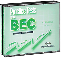 Practice Tests for the BEC: Higher (аудиокурс на 3 CD)