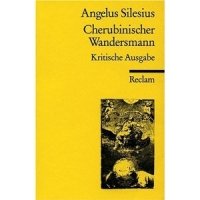 Angelus Silesius - «Cherubinischer Wandersmann»