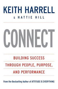 CONNECT: Building Success Through People, Purpose, and Performance (Best Practices)