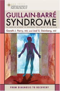 Guillain-Barre Syndrome: From Diagnosis to Recovery (American Academy of Neurology)