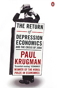 The Return of Depression Economics and the Crisis of 2008