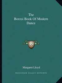 The Borzoi Book Of Modern Dance