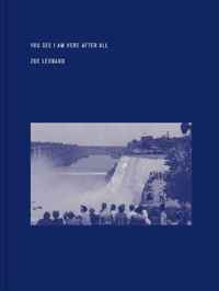 Zoe Leonard: You see I am here after all (Dia Foundation)