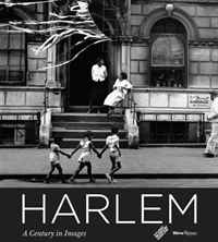 Harlem: A Century in Images