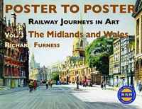 Railway Journeys in Art Volume 3, . the Midlands and Wales (Poster to Poster)