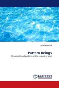 Pattern Beings: Ornaments and patterns in the context of time