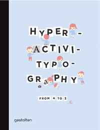 Hyperactivitypography from A to Z