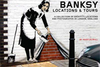 Banksy Locations and Tours: A Collection of Graffiti Locations and Photographs in London, England