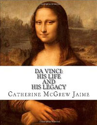 Da Vinci: His Life and His Legacy