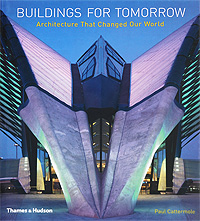 Buildings for Tomorrow: Architecture That Changed Our World