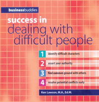 Success in Dealing with Difficult People (Business Buddies Series)