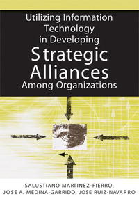 Utilizing Information Technology in Developing Strategic Alliances Among Organizations (N/A)