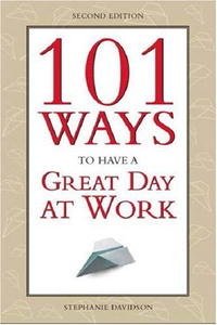 101 Ways to Have a Great Day at Work