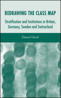 Redrawing the Class Map: Stratification and Institutions in Britain, Germany, Sweden and Switzerland