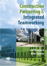 Construction Partnering and Integrated Teamworking