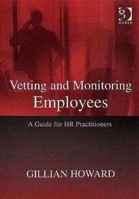 Vetting And Monitoring Employees: A Guide for Hr Practitioners