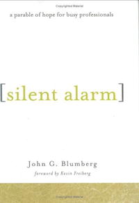 Silent Alarm: A Parable of Hope for Busy Professionals