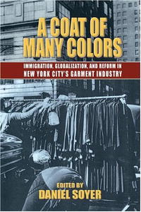 Coat of Many Colors: Immigration, Globalism, and Reform in the New York City Garment Industry