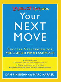 Your Next Move: Yahoo! HotJobs Success Strategies for Midcareer Professionals (HotJobs Career Advisors)