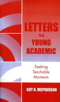 Letters to a Young Academic: Seeking Teachable Moments