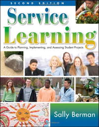 Service Learning: A Guide to Planning, Implementing, and Assessing Student Projects