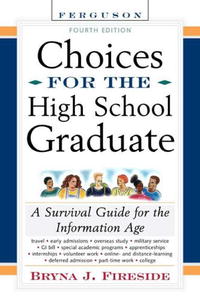 Choices for the High School Graduate: A Survival Guide for the Information Age