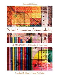 School Counselor Accountability: A MEASURE of Student Success (2nd Edition)