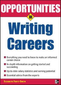 Opportunities in Writing Careers, revised edition (Opportunities in)