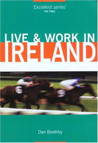 Live & Work in Ireland (Live & Work - Vacation Work Publications)