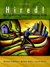 Hired! The Job-Hunting/Career-Planning Guide (3rd Edition)