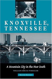 Knoxville, Tennessee: A Mountain City in the New South