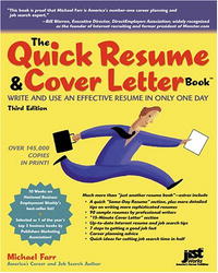 The Quick Resume & Cover Letter Book: Write And Use An Effective Resume In Only One Day (Quick Resume & Cover Letter Book)