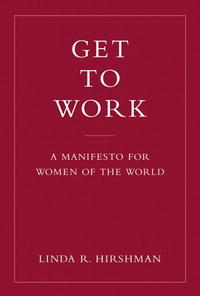 Get to Work: A Manifesto for Women of the World