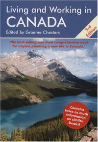 Living and Working in Canada, Third Edition: A Survival Handbook (Living & Working in Canada)