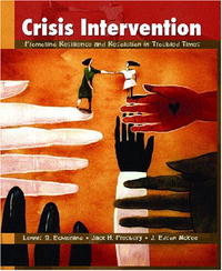 Crisis Intervention: Promoting Resilience and Resolution in Troubled Times