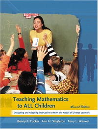 Teaching Mathematics to All Children: Designing and Adapting Instruction to Meet the Needs of Diverse Learners (2nd Edition)