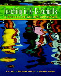 Teaching K-12 Schools: A Reflective Action Approach (4th Edition)