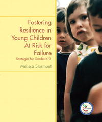 Fostering Resilience in Young Children at Risk for Failure: Strategies for Grades K-3